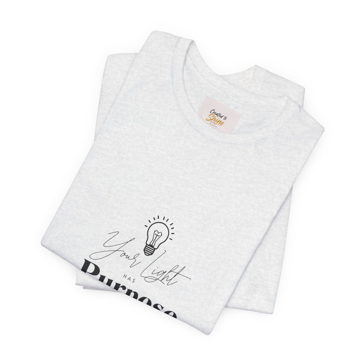 Purpose Light Tee — “You Light Purpose” Christian Message T-Shirt