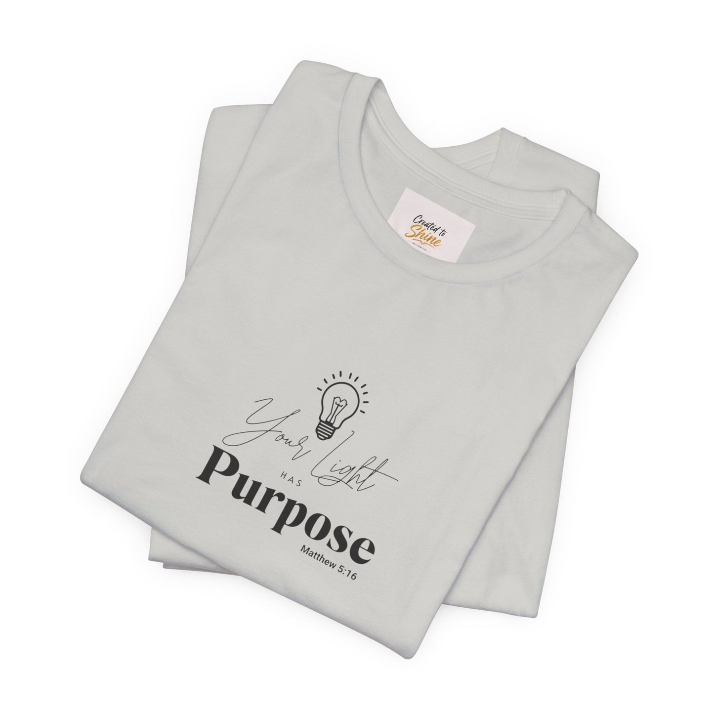 Purpose Light Tee — “You Light Purpose” Christian Message T-Shirt