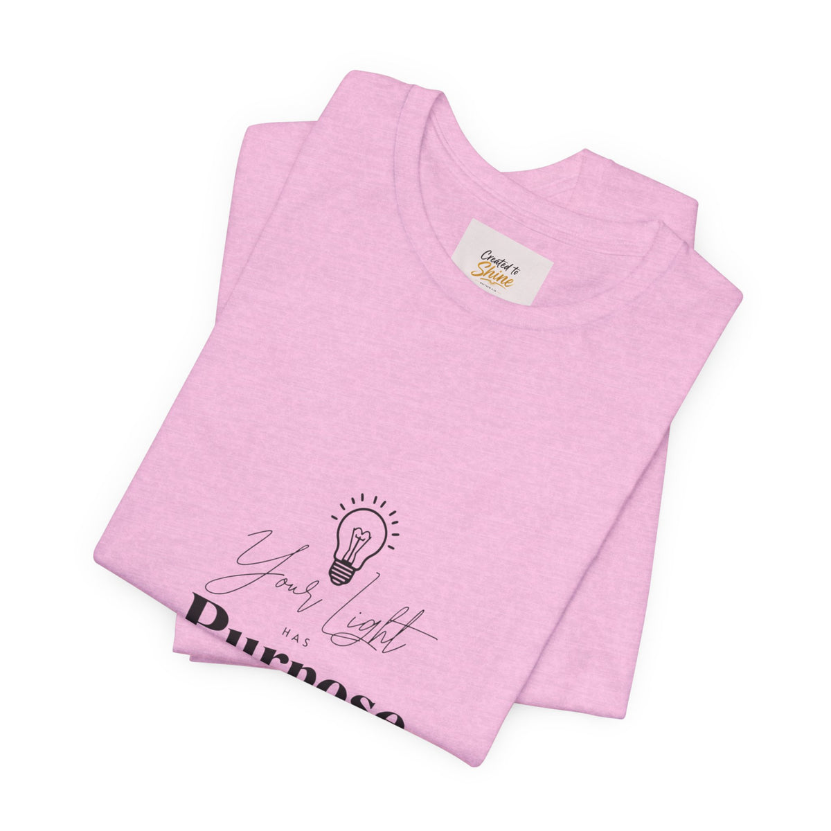 Purpose Light Tee — “You Light Purpose” Christian Message T-Shirt