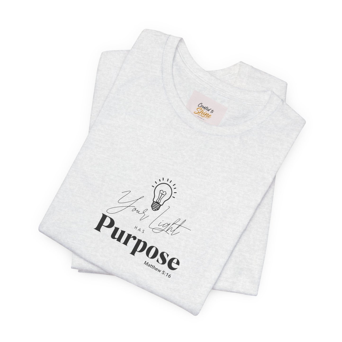 Purpose Light Tee — “You Light Purpose” Christian Message T-Shirt