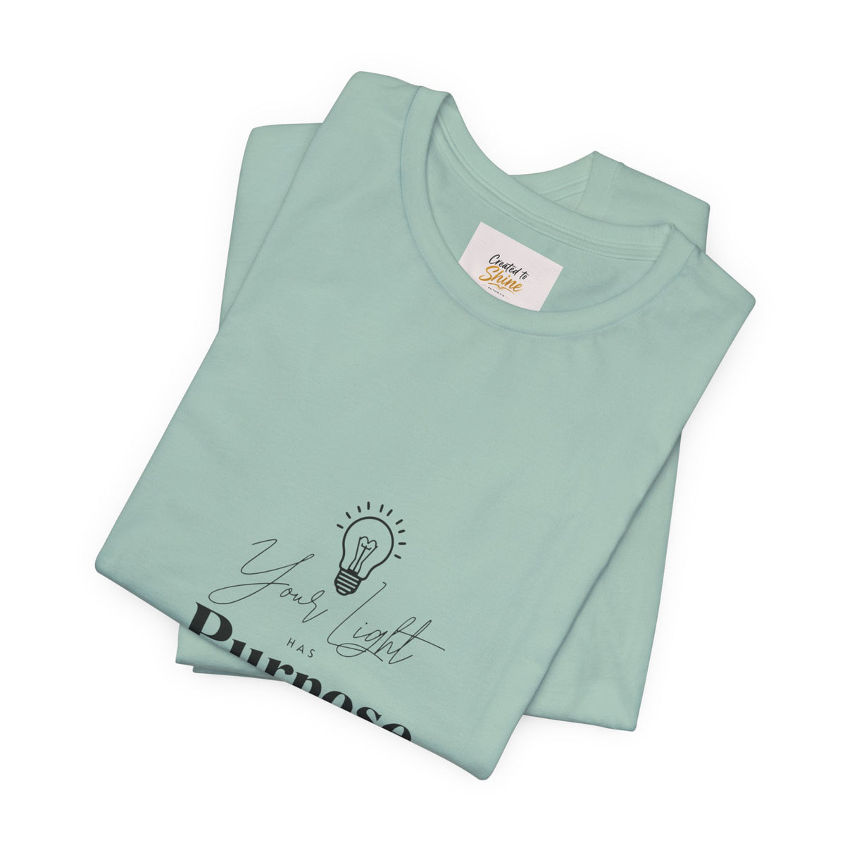 Purpose Light Tee — “You Light Purpose” Christian Message T-Shirt