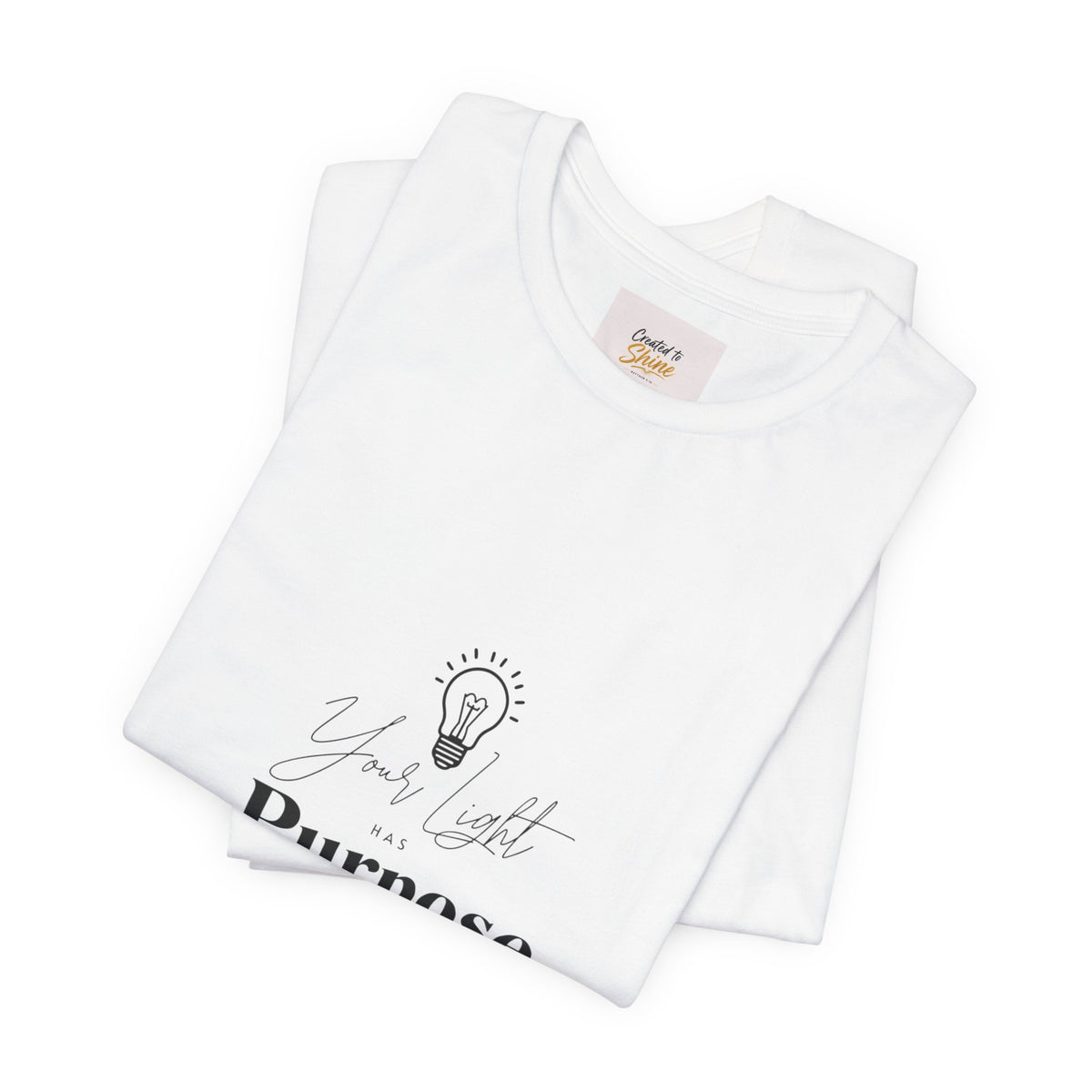 Purpose Light Tee — “You Light Purpose” Christian Message T-Shirt