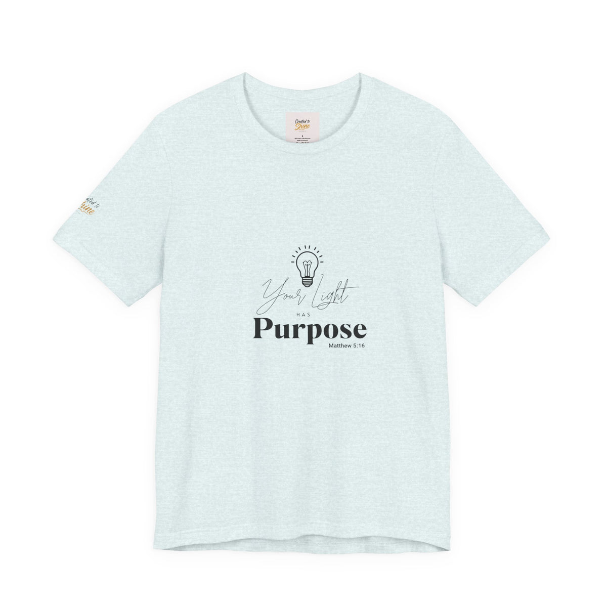 Purpose Light Tee — “You Light Purpose” Christian Message T-Shirt
