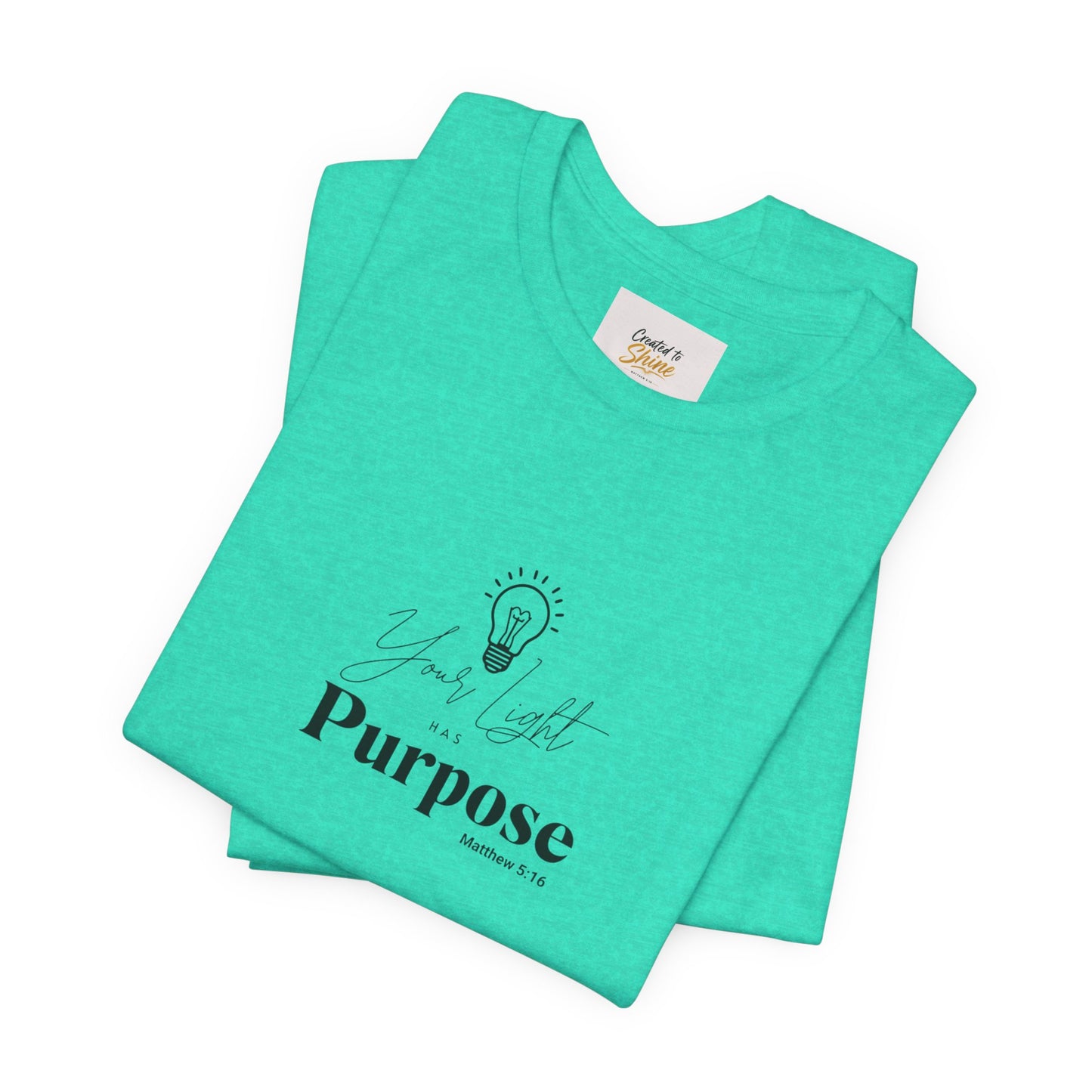Purpose Light Tee — “You Light Purpose” Christian Message T-Shirt