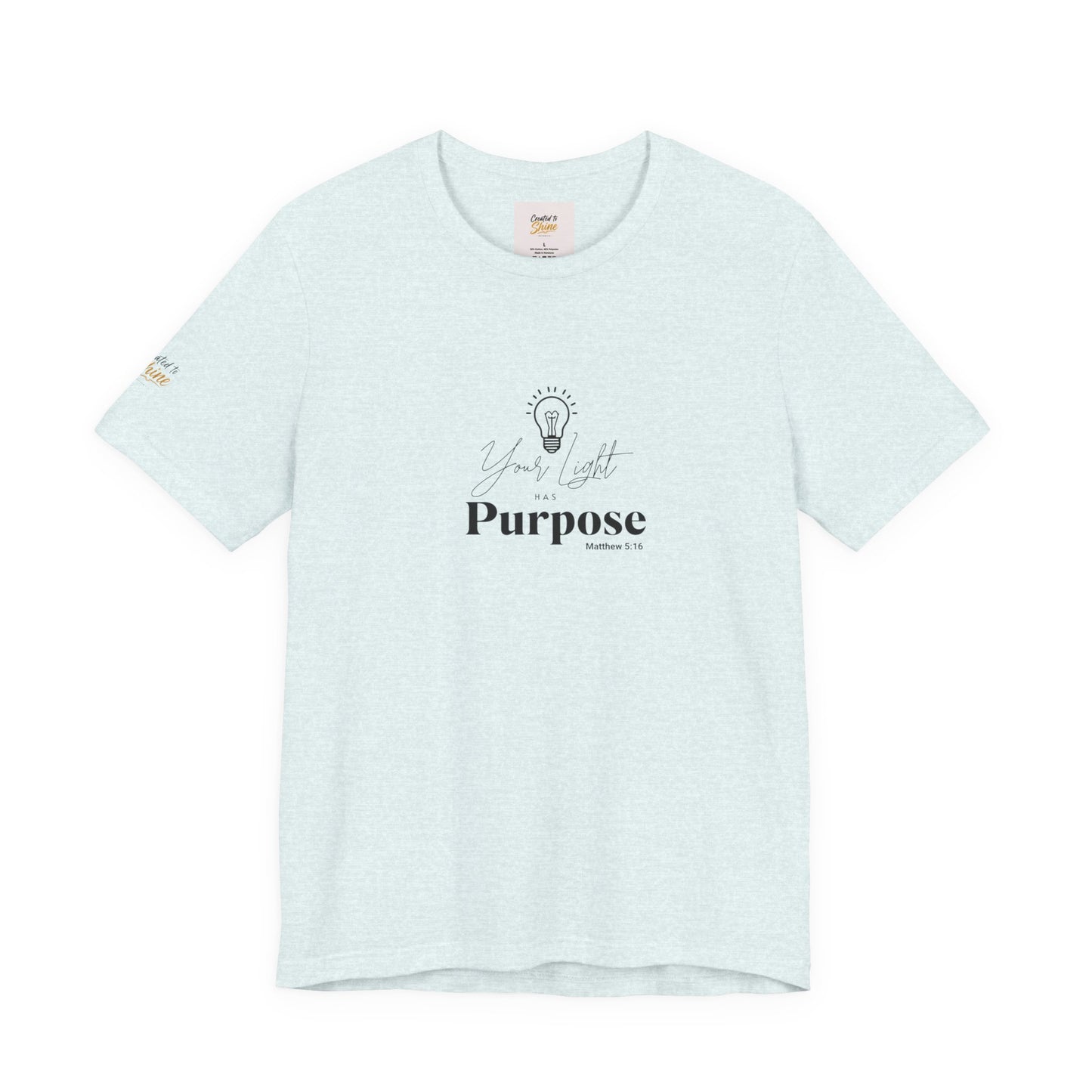 Purpose Light Tee — “You Light Purpose” Christian Message T-Shirt