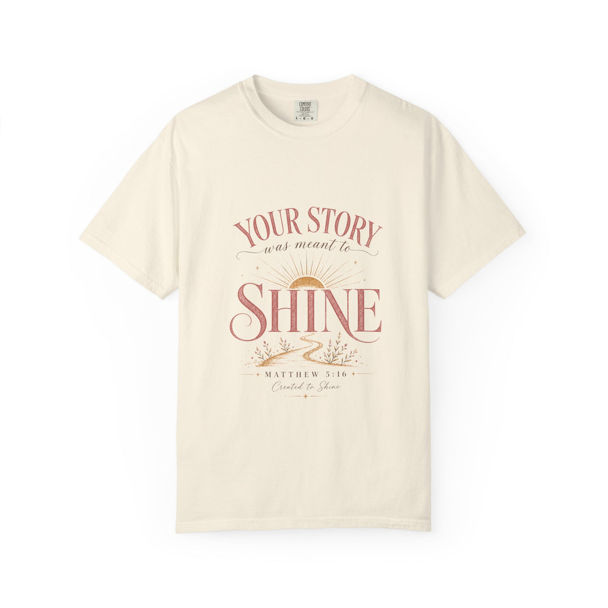 Your Story Was Meant to Shine Christian T-Shirt — "So Others Can See Jesus"