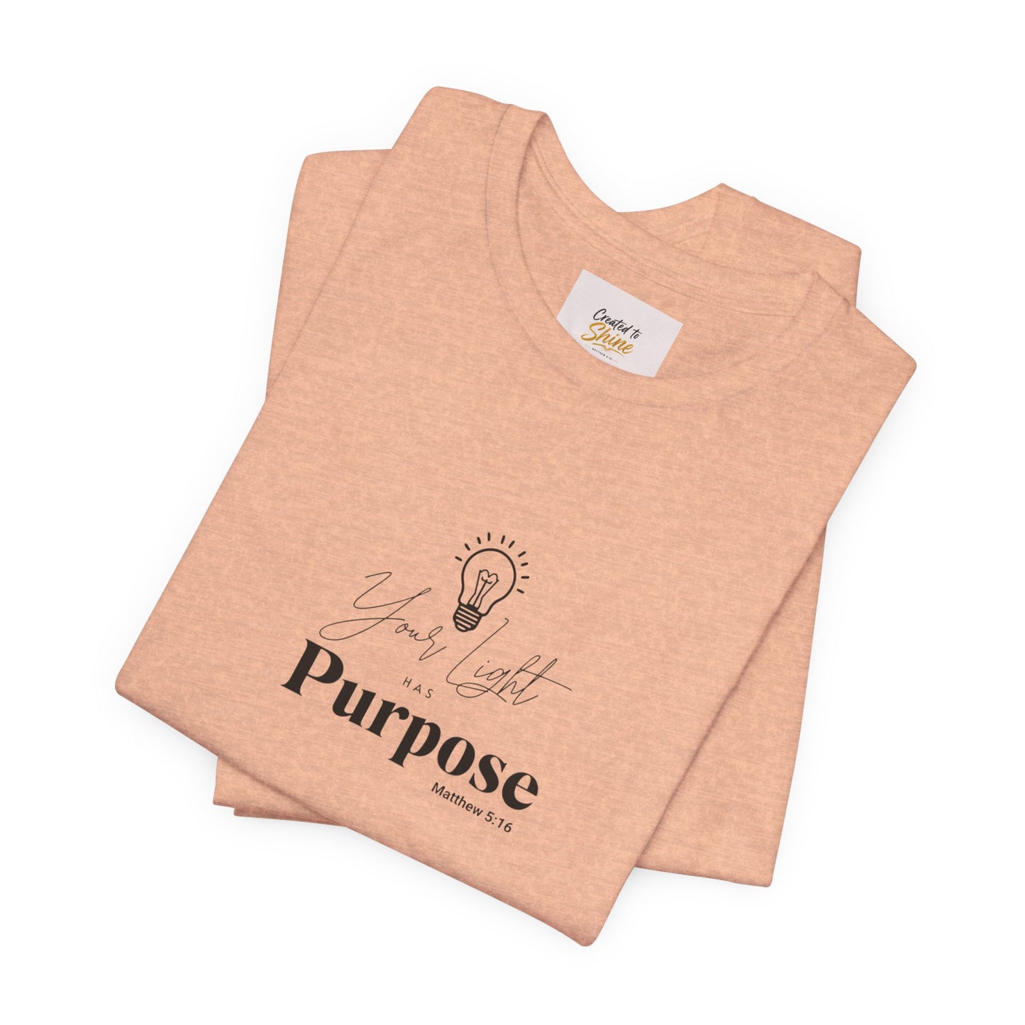 Purpose Light Tee — “You Light Purpose” Christian Message T-Shirt