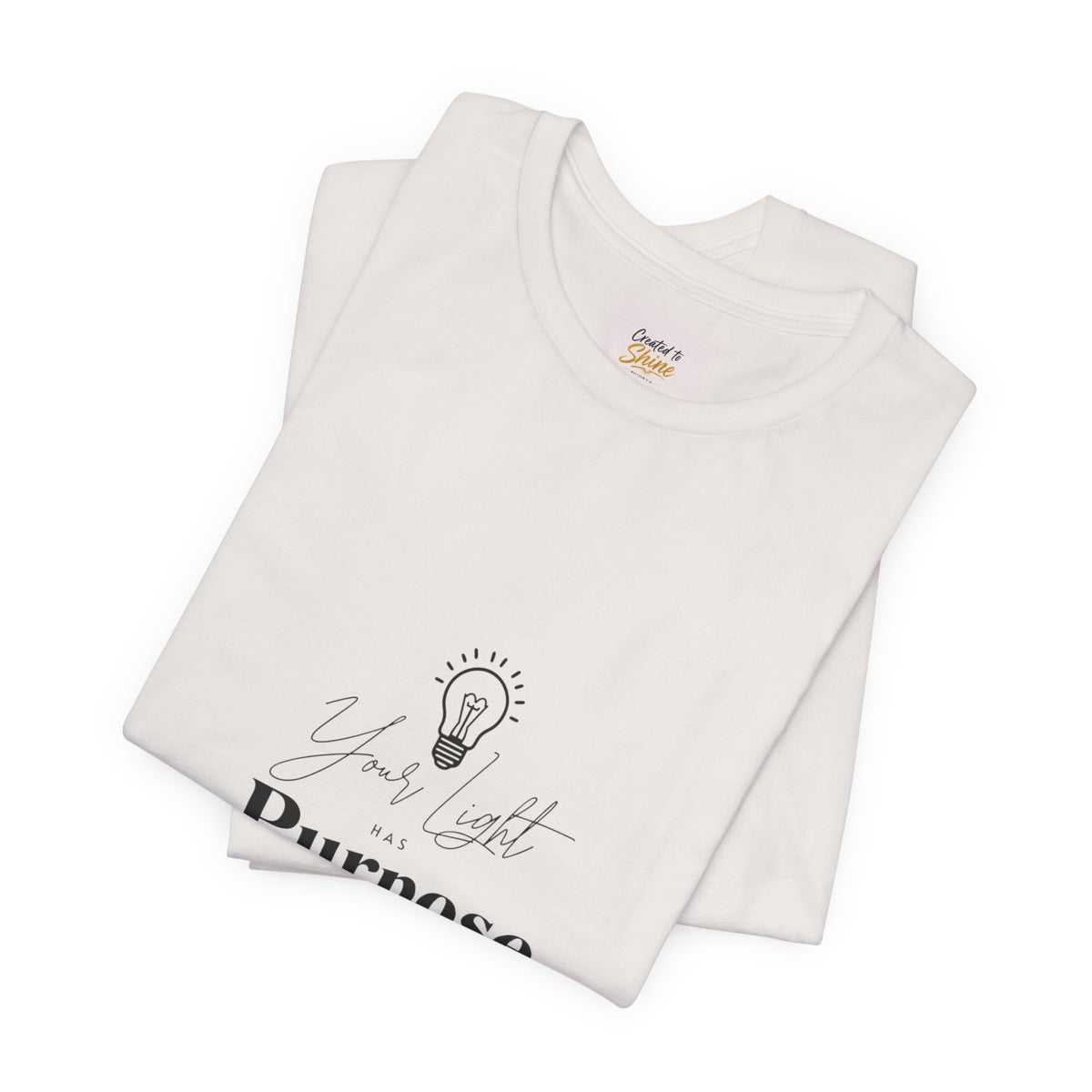 Purpose Light Tee — “You Light Purpose” Christian Message T-Shirt