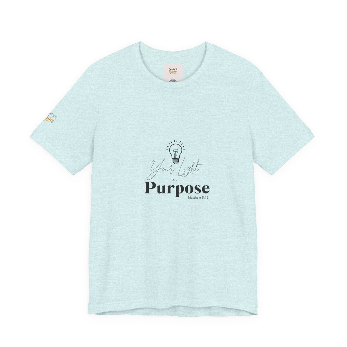 Purpose Light Tee — “You Light Purpose” Christian Message T-Shirt