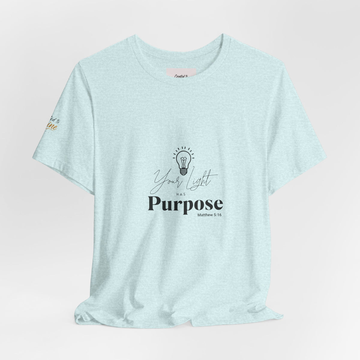 Purpose Light Tee — “You Light Purpose” Christian Message T-Shirt