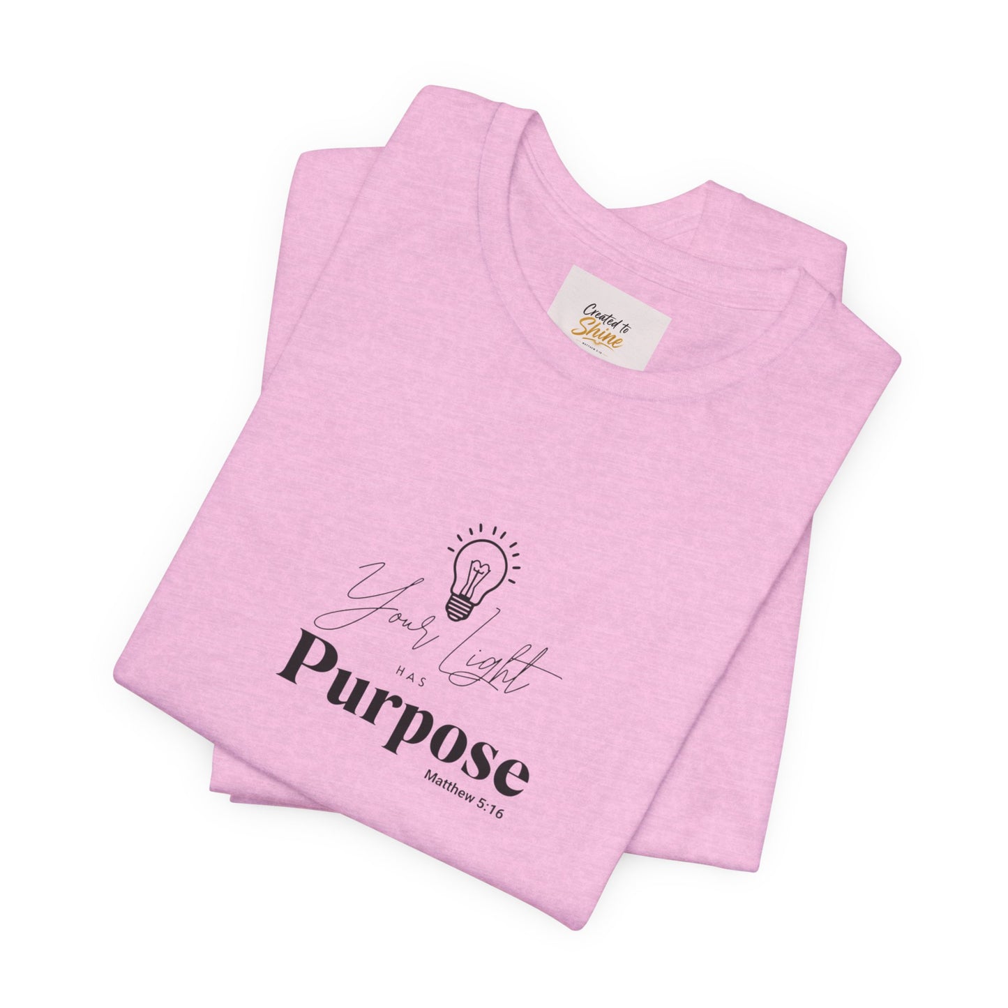 Purpose Light Tee — “You Light Purpose” Christian Message T-Shirt