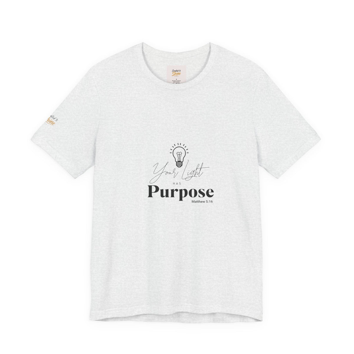 Purpose Light Tee — “You Light Purpose” Christian Message T-Shirt