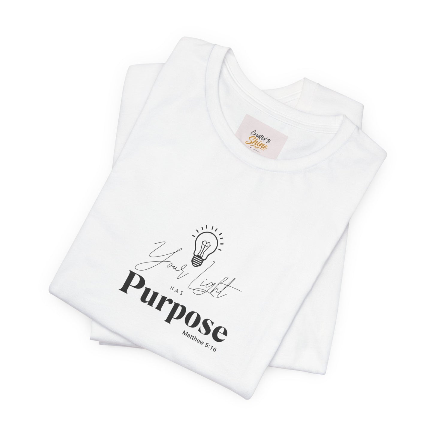 Purpose Light Tee — “You Light Purpose” Christian Message T-Shirt
