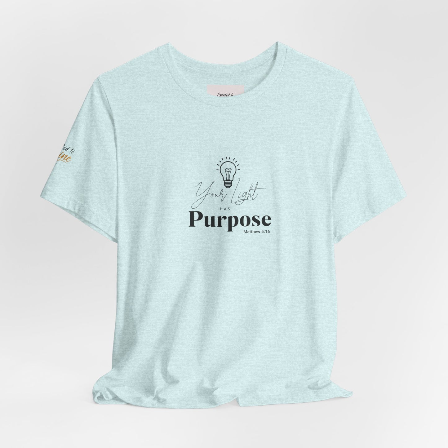 Purpose Light Tee — “You Light Purpose” Christian Message T-Shirt