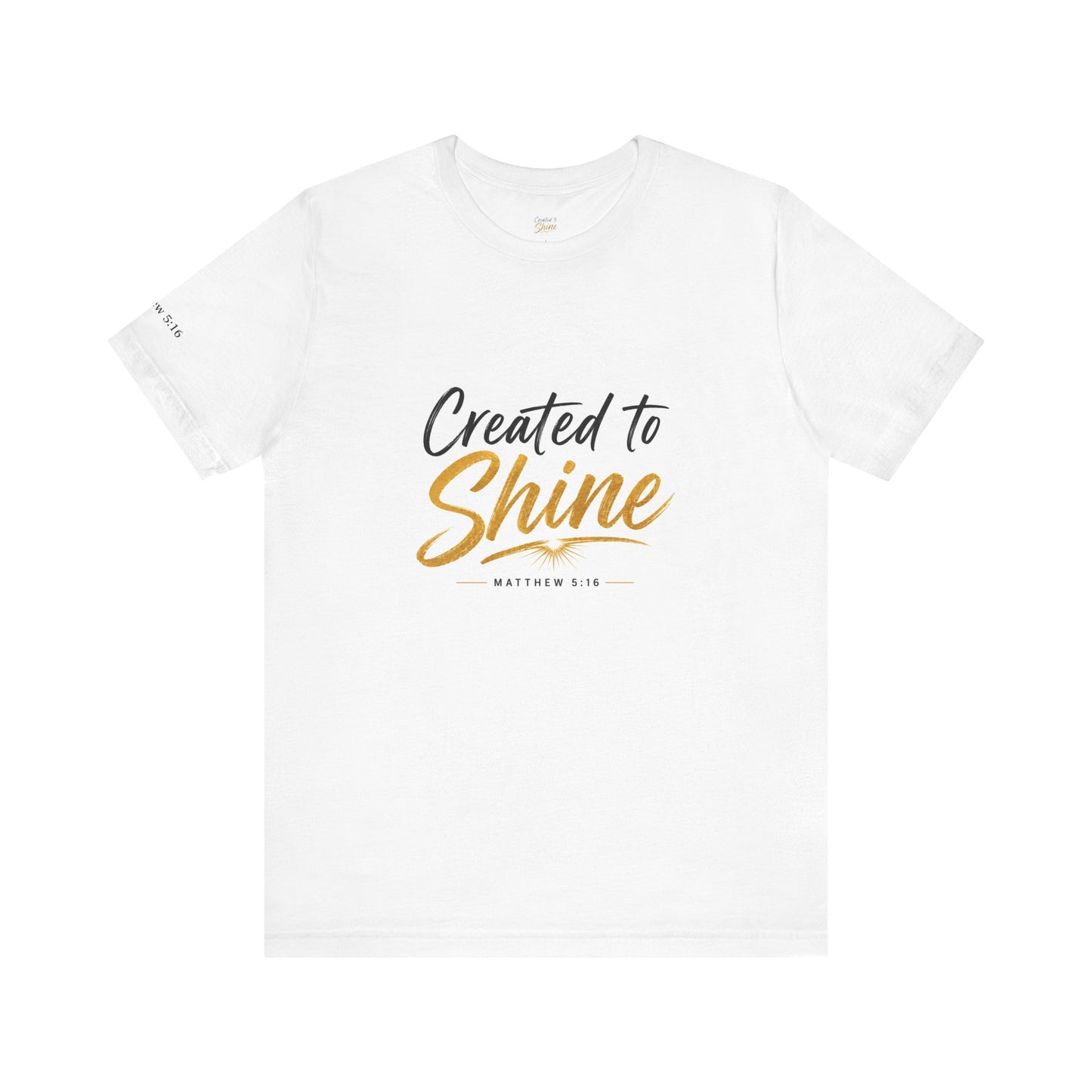 Created to Shine T-Shirt — Inspirational Christian Scripture Tee (Matthew 5:16)