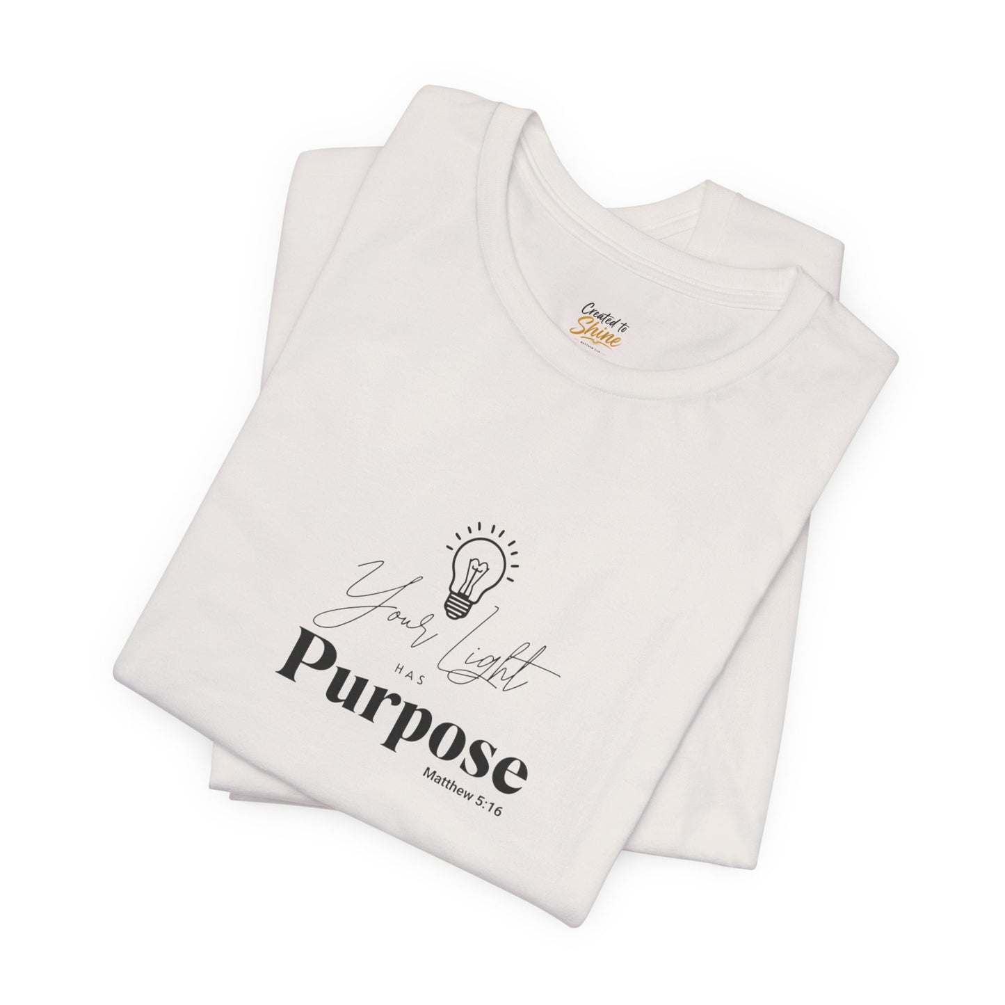 Purpose Light Tee — “You Light Purpose” Christian Message T-Shirt