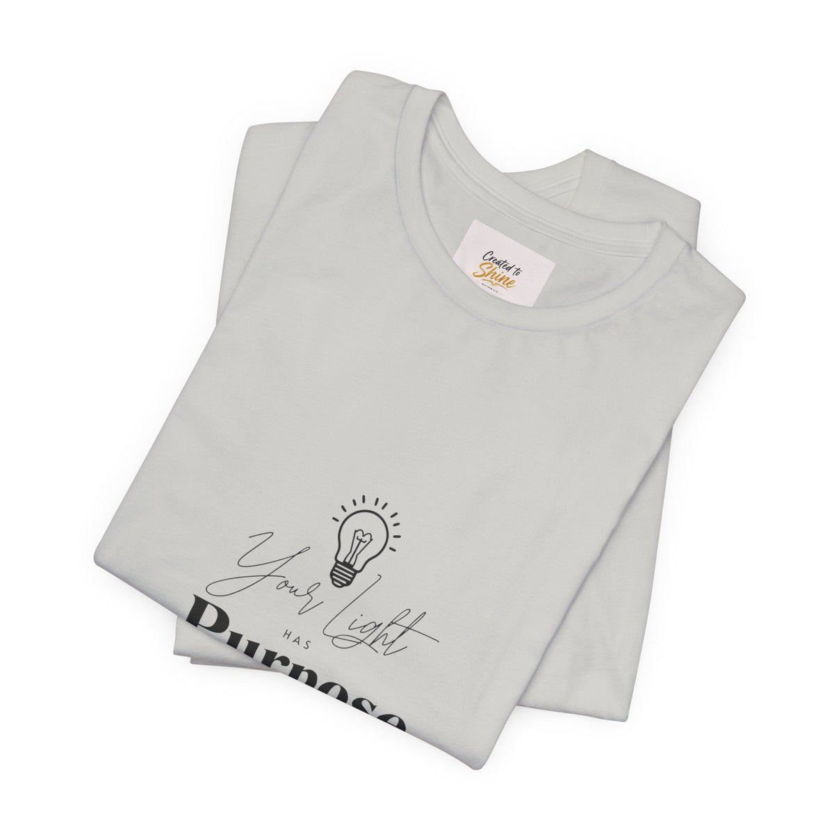 Purpose Light Tee — “You Light Purpose” Christian Message T-Shirt