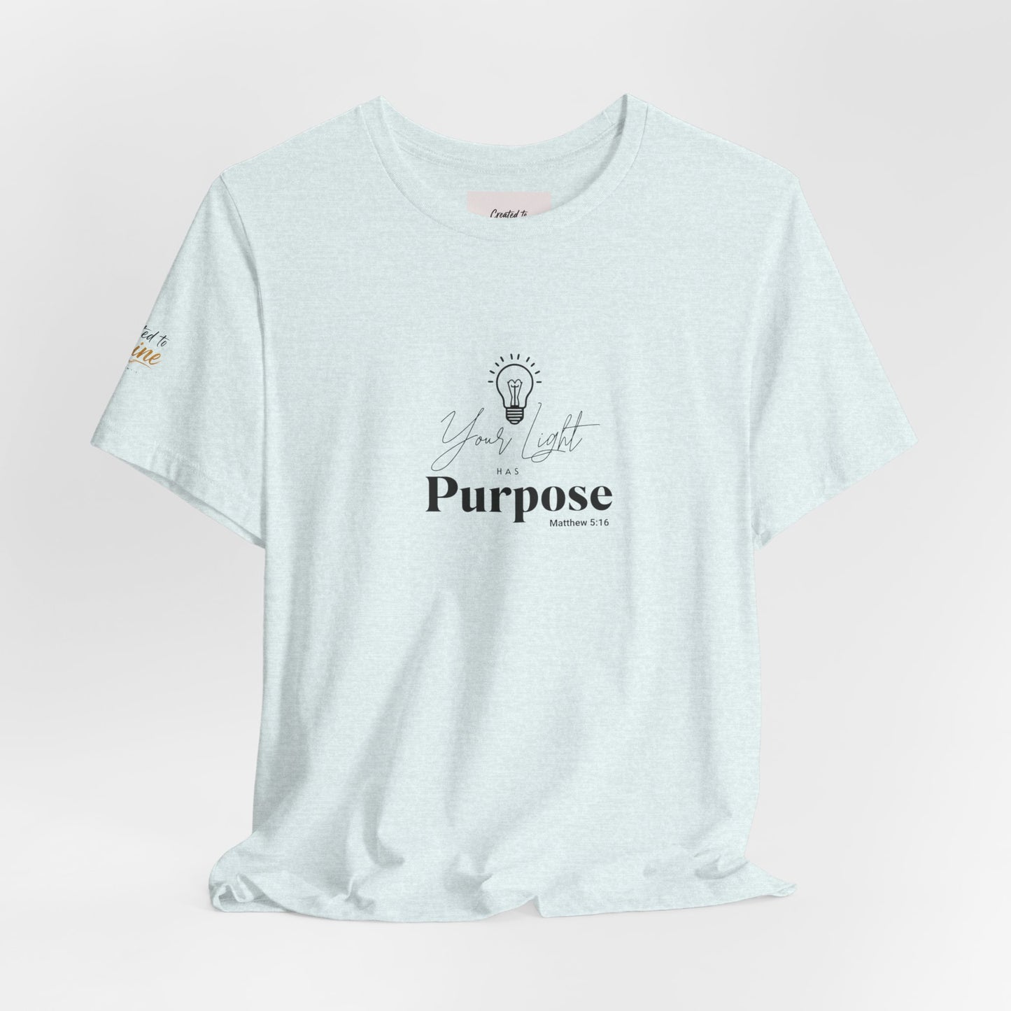 Purpose Light Tee — “You Light Purpose” Christian Message T-Shirt
