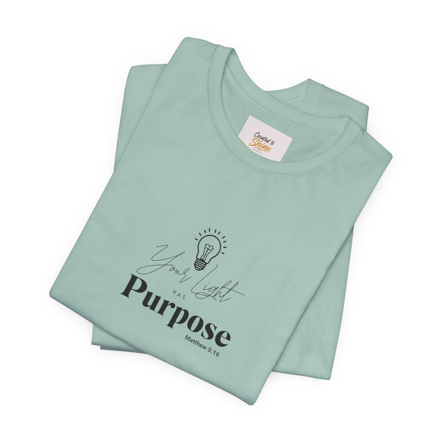 Purpose Light Tee — “You Light Purpose” Christian Message T-Shirt