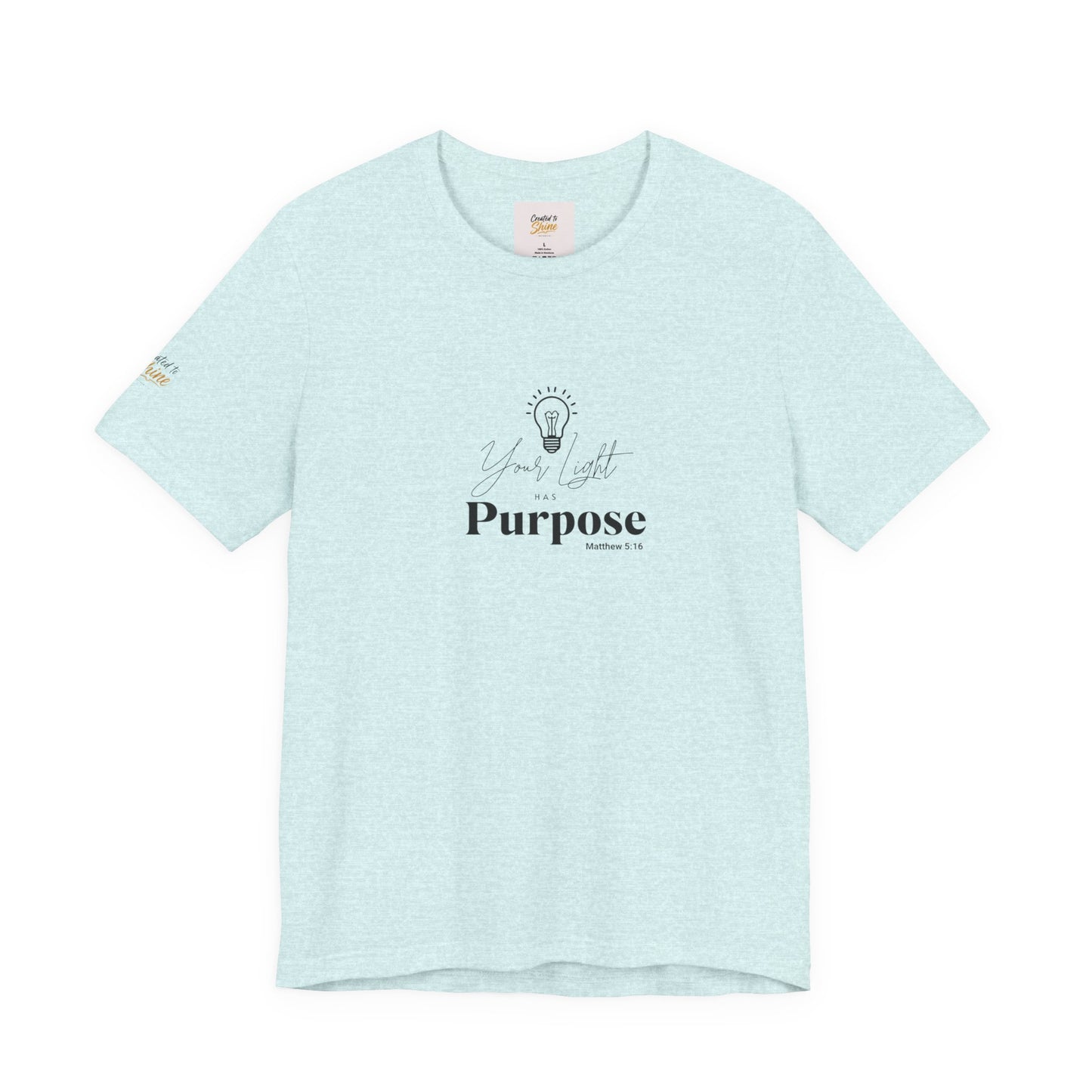 Purpose Light Tee — “You Light Purpose” Christian Message T-Shirt