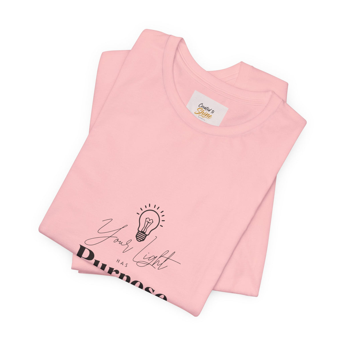 Purpose Light Tee — “You Light Purpose” Christian Message T-Shirt