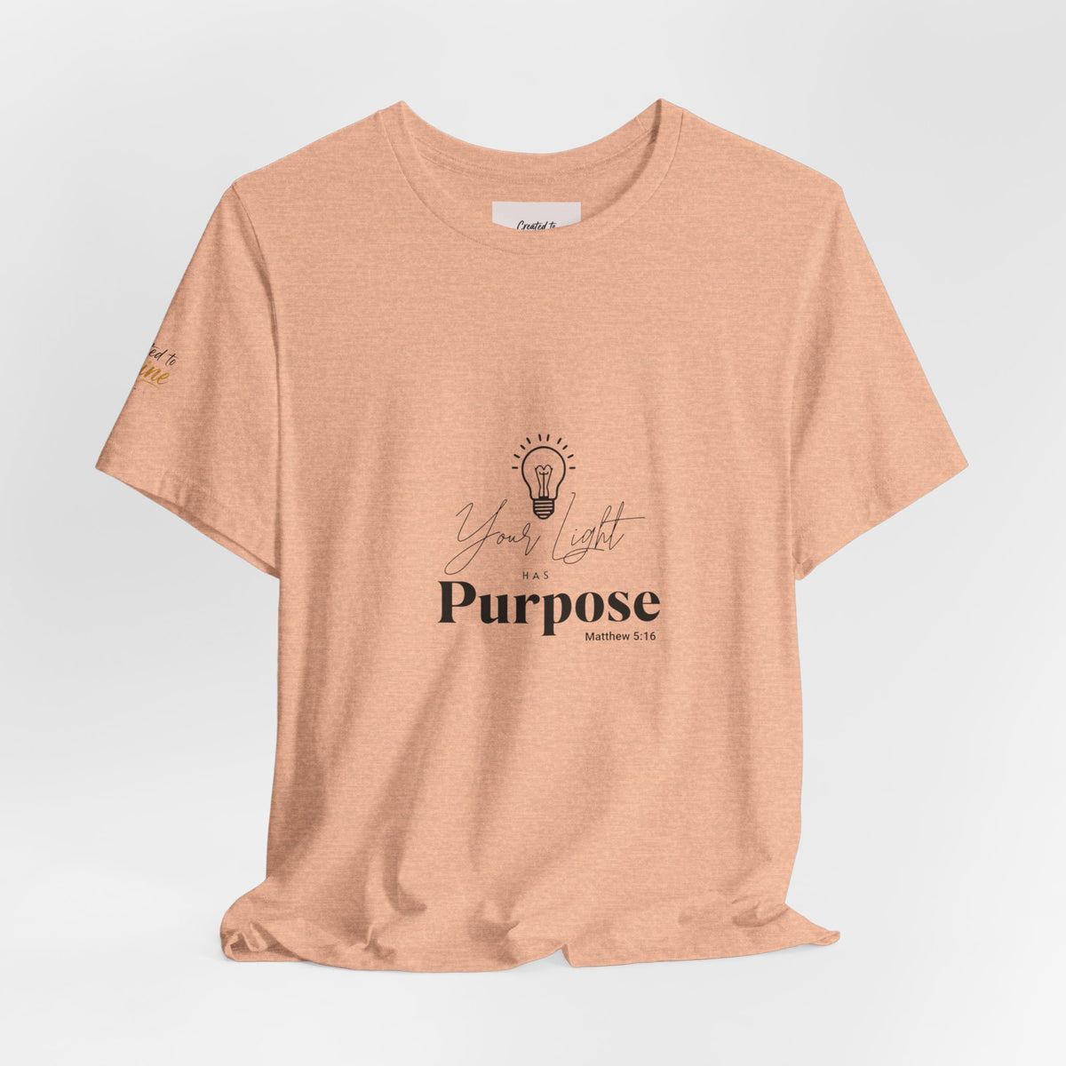 Purpose Light Tee — “You Light Purpose” Christian Message T-Shirt