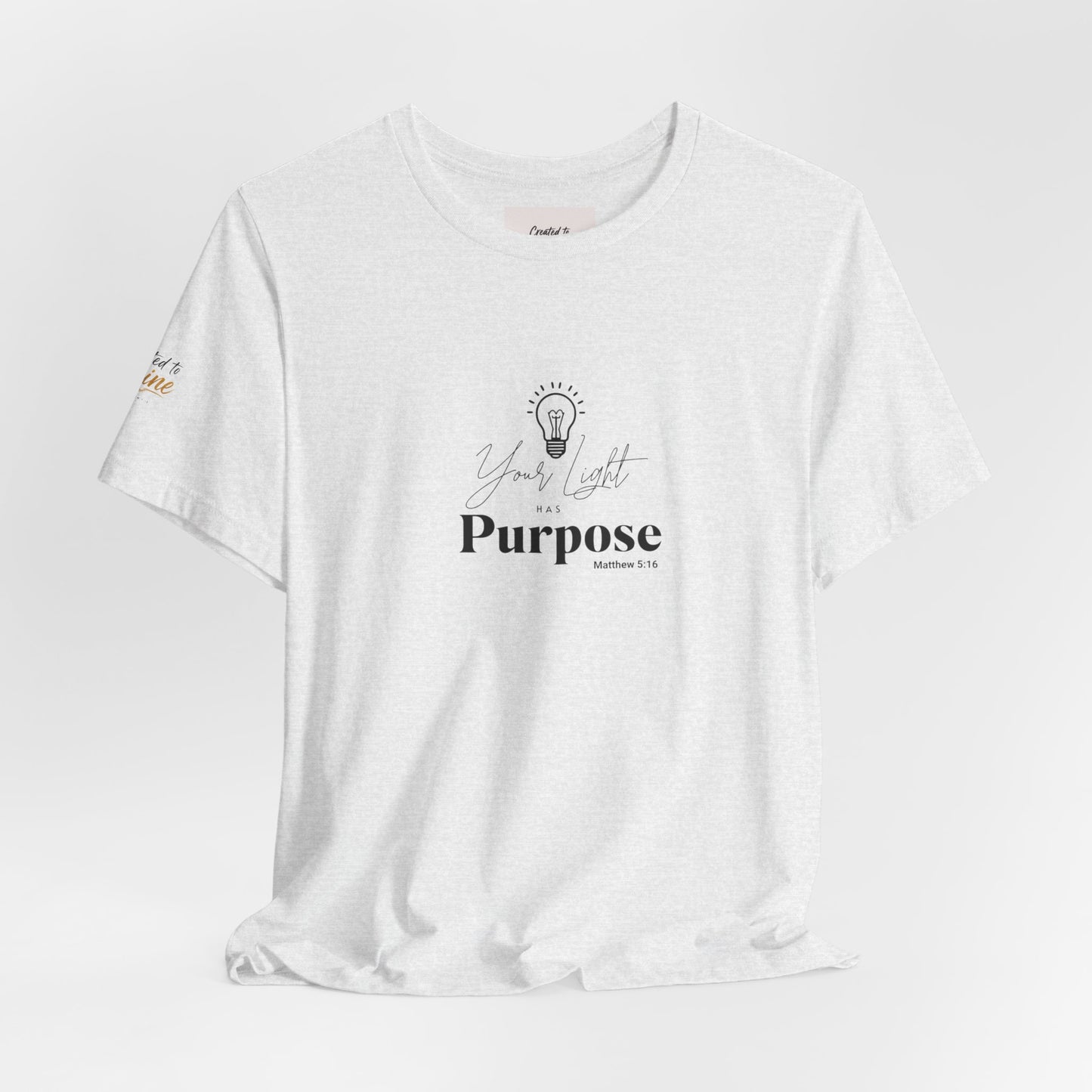 Purpose Light Tee — “You Light Purpose” Christian Message T-Shirt