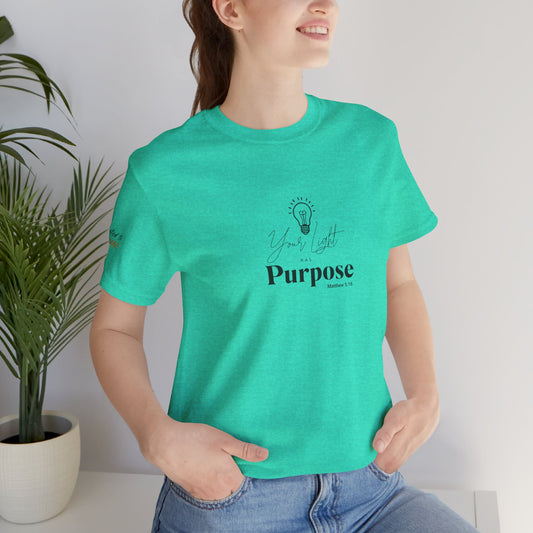 Purpose Light Tee — “You Light Purpose” Christian Message T-Shirt