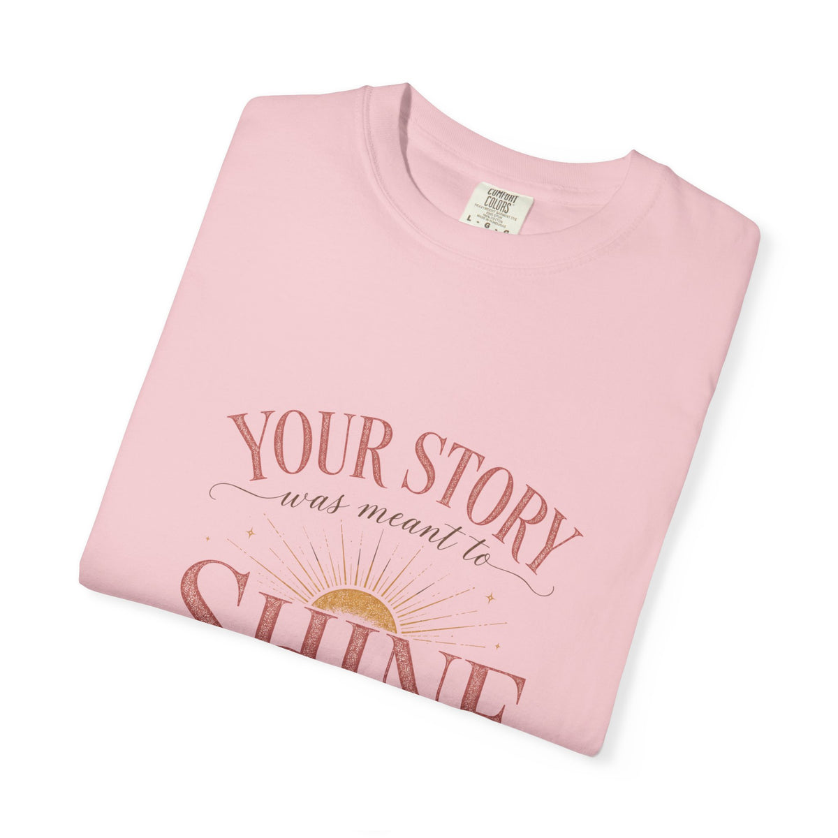 Your Story Was Meant to Shine Christian T-Shirt — "So Others Can See Jesus"