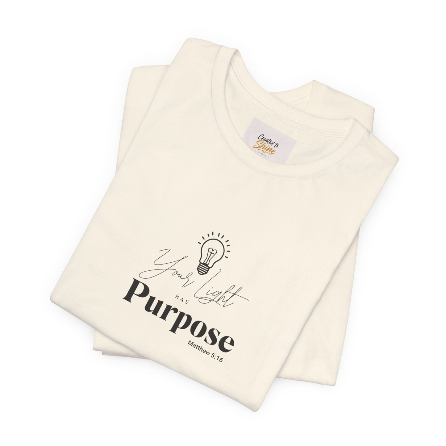 Purpose Light Tee — “You Light Purpose” Christian Message T-Shirt