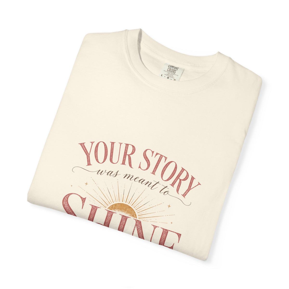Your Story Was Meant to Shine Christian T-Shirt — "So Others Can See Jesus"