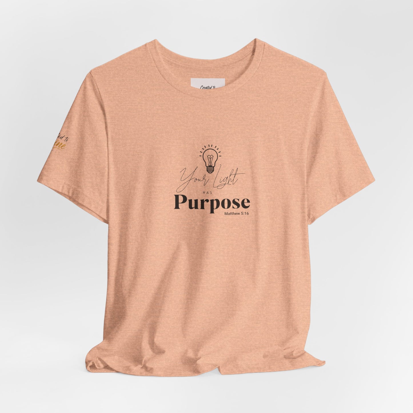 Purpose Light Tee — “You Light Purpose” Christian Message T-Shirt